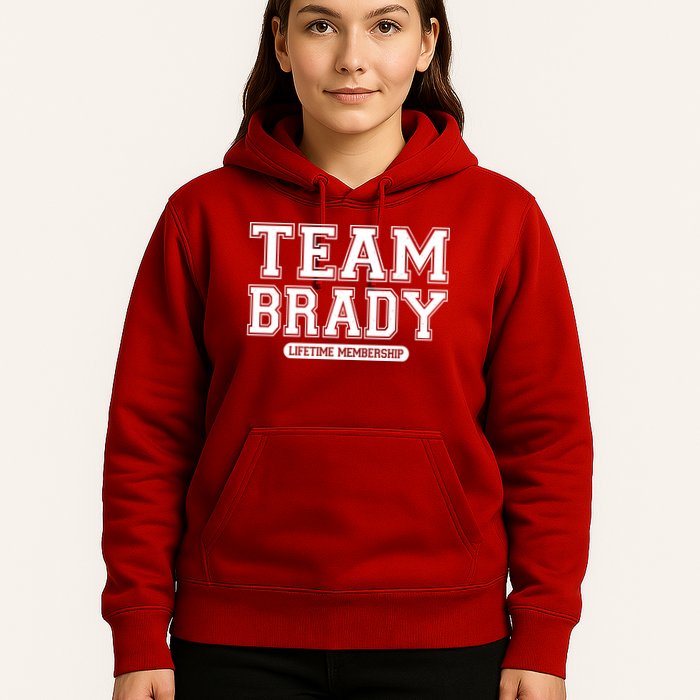 Team Brady Lifetime Memebership Hoodie