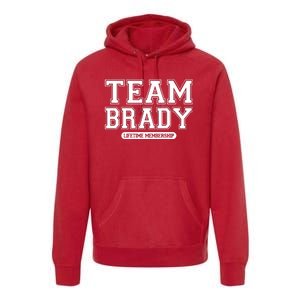 Team Brady Lifetime Memebership Premium Hoodie