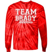 Team Brady Lifetime Memebership Tie-Dye Long Sleeve Shirt