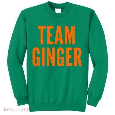 Team Ginger Sweatshirt