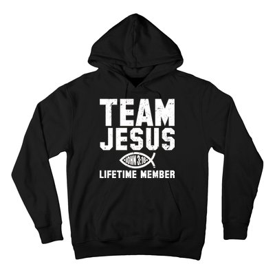 Team Jesus Lifetime Member John 3:16 Hoodie