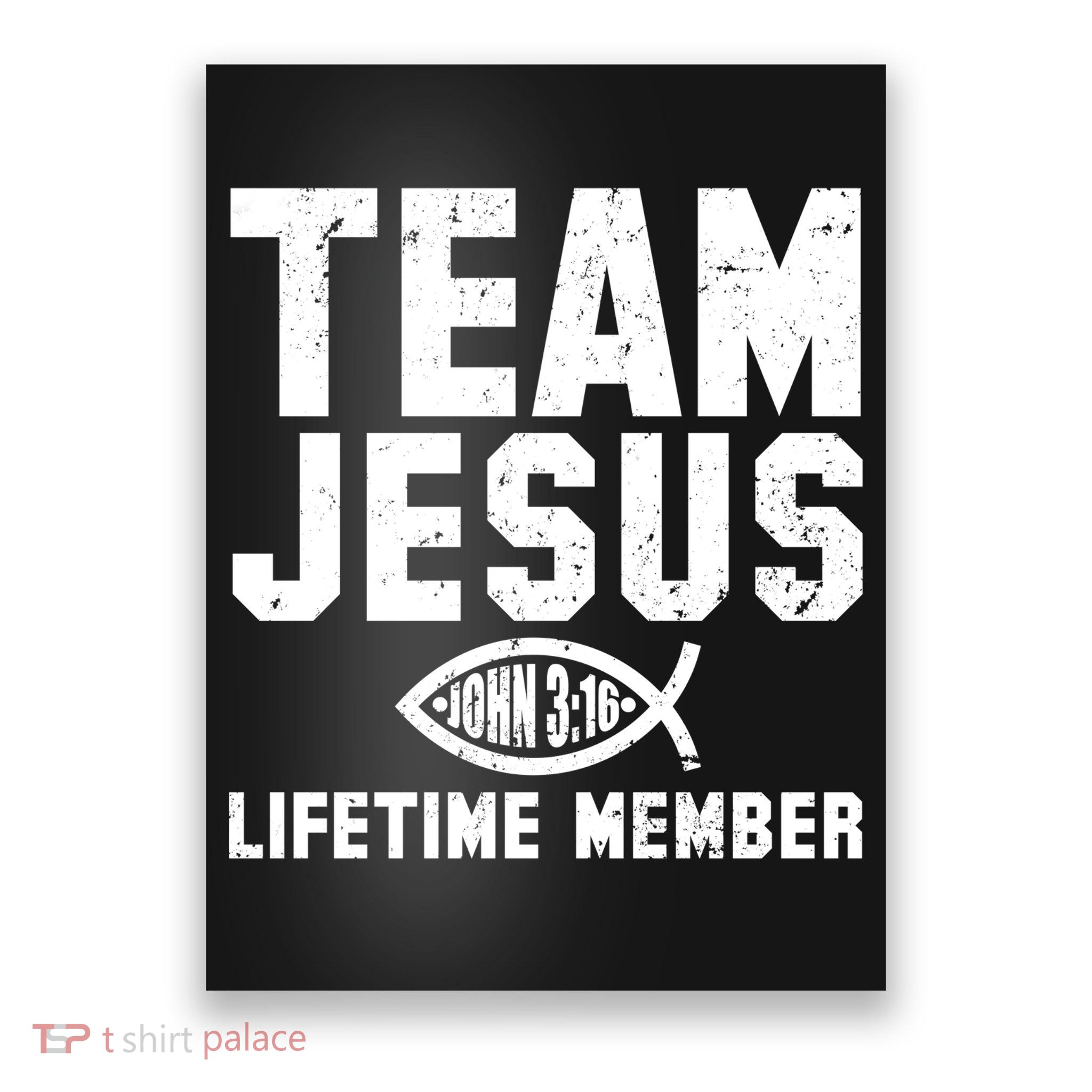 Team Jesus Lifetime Member John 3:16 Poster