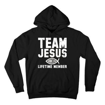 Team Jesus Lifetime Member John 3:16 Tall Hoodie