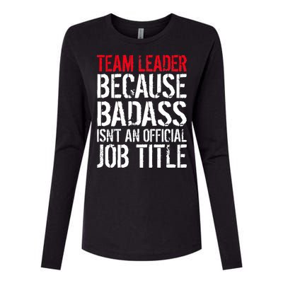 Team Leader Because Badass Isn't An Official Job Title Womens Cotton Relaxed Long Sleeve T-Shirt