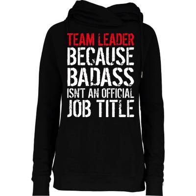 Team Leader Because Badass Isn't An Official Job Title Womens Funnel Neck Pullover Hood