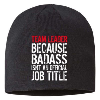 Team Leader Because Badass Isn't An Official Job Title Sustainable Beanie