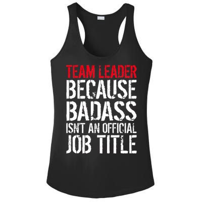 Team Leader Because Badass Isn't An Official Job Title Ladies PosiCharge Competitor Racerback Tank