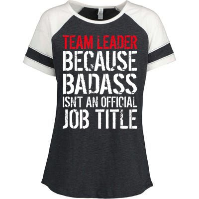 Team Leader Because Badass Isn't An Official Job Title Enza Ladies Jersey Colorblock Tee