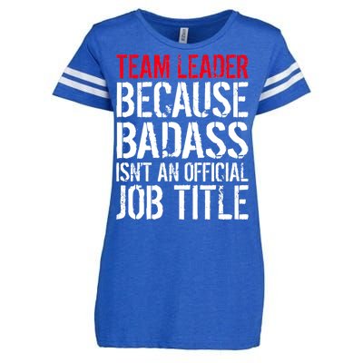 Team Leader Because Badass Isn't An Official Job Title Enza Ladies Jersey Football T-Shirt