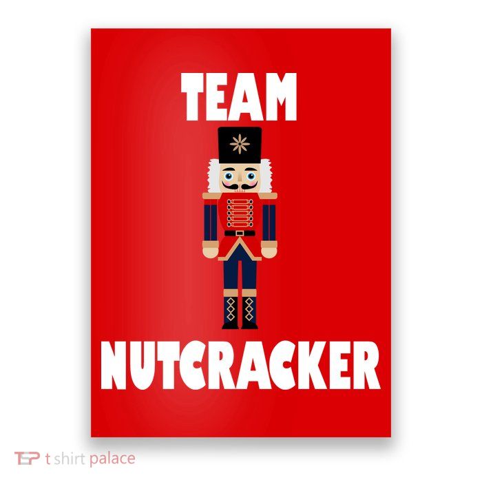 Team Nutcracker Poster