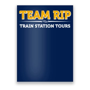 Team Rip Train Station Tours Yellowstone Poster