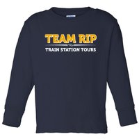 Team Rip Train Station Tours Yellowstone Toddler Long Sleeve Shirt