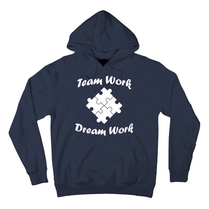 Team Work Dream Work Hoodie