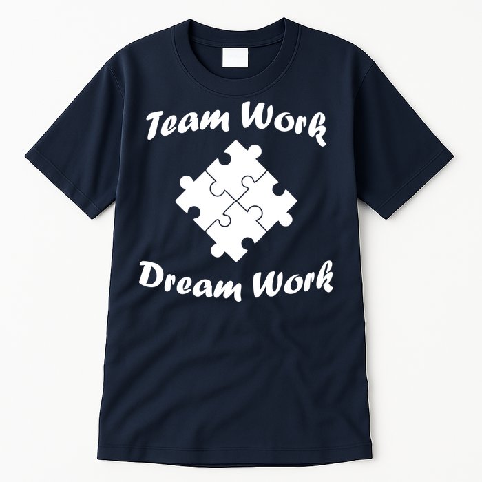 Team Work Dream Work Tall T-Shirt