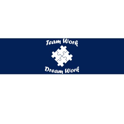 Team Work Dream Work Bumper Sticker