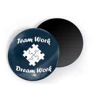 Team Work Dream Work Magnet