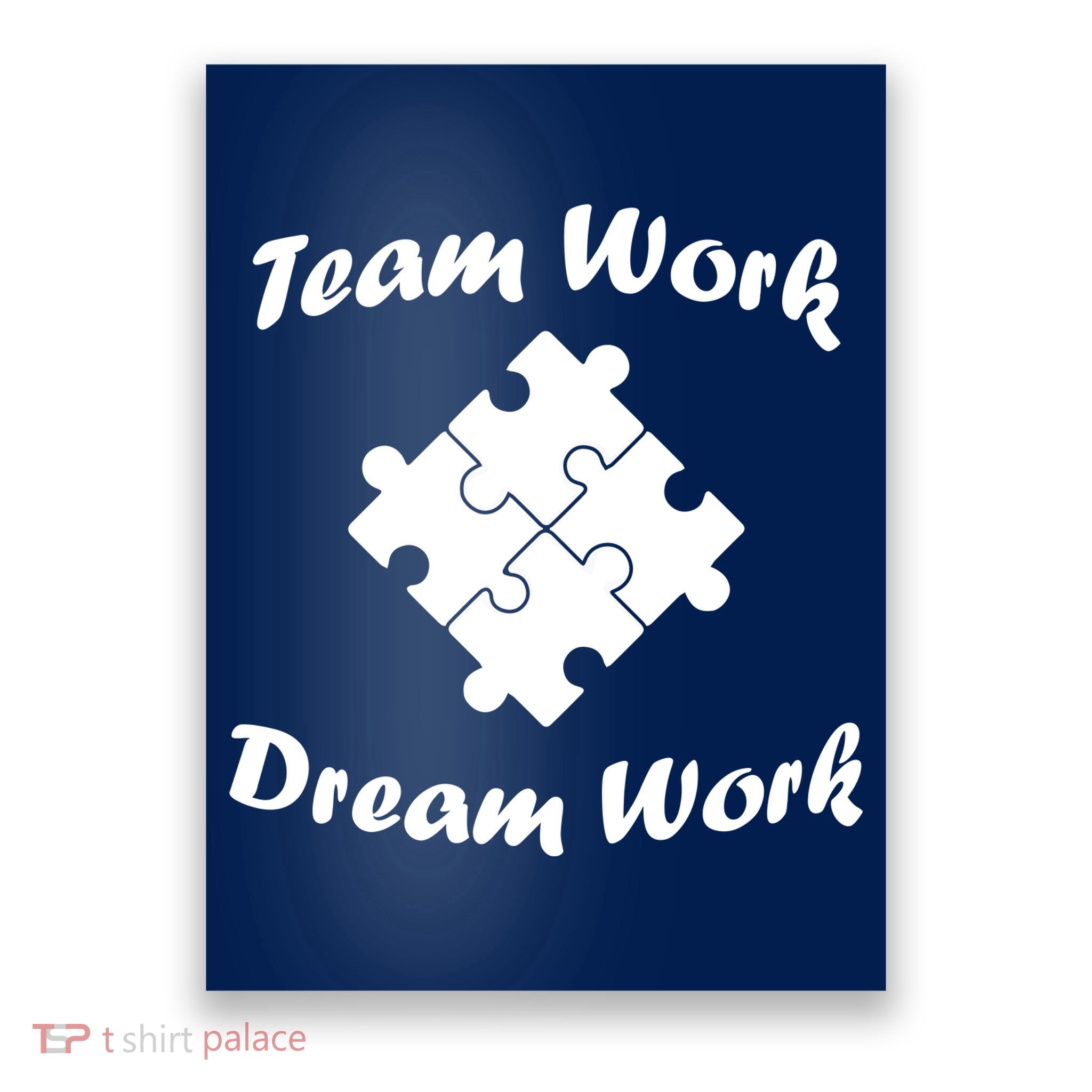 Team Work Dream Work Poster