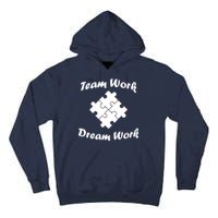 Team Work Dream Work Tall Hoodie