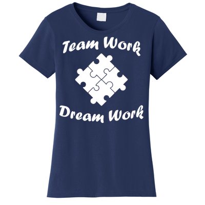 Team Work Dream Work Women's T-Shirt