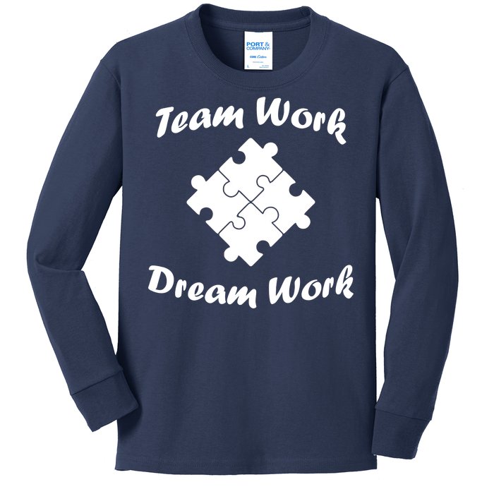 Team Work Dream Work Kids Long Sleeve Shirt