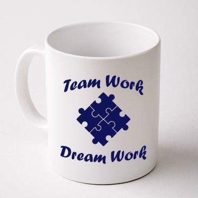 Team Work Dream Work Coffee Mug