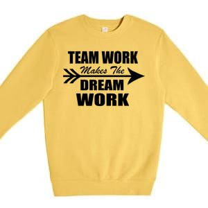 Team Work Makes The Dream Work Premium Crewneck Sweatshirt