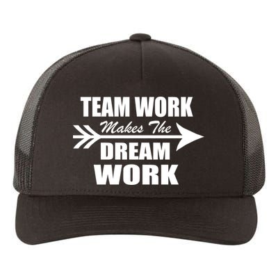 Team Work Makes The Dream Work Yupoong Adult 5-Panel Trucker Hat