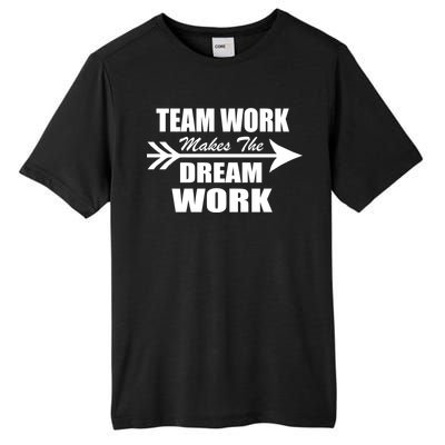 Team Work Makes The Dream Work Tall Fusion ChromaSoft Performance T-Shirt