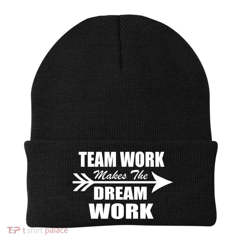 Team Work Makes The Dream Work Beanie