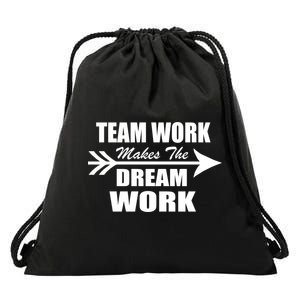 Team Work Makes The Dream Work Drawstring Bag