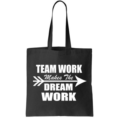 Team Work Makes The Dream Work Bag