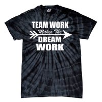 Team Work Makes The Dream Work Tie-Dye T-Shirt