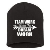 Team Work Makes The Dream Work Short Acrylic Beanie