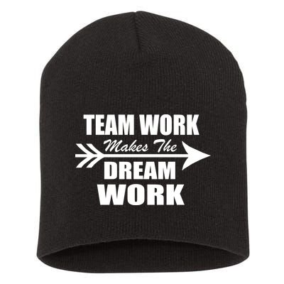 Team Work Makes The Dream Work Short Acrylic Beanie