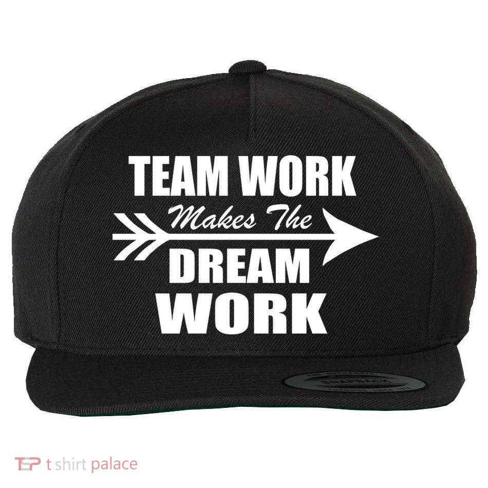 Team Work Makes The Dream Work Wool Snapback Cap