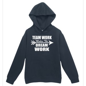 Team Work Makes The Dream Work Urban Pullover Hoodie