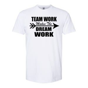 Team Work Makes The Dream Work Softstyle CVC T-Shirt