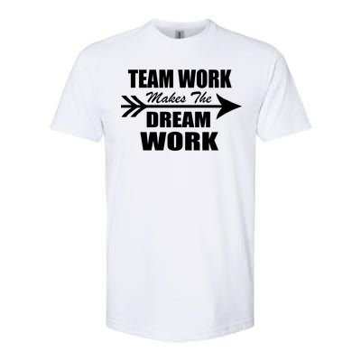 Team Work Makes The Dream Work Softstyle® CVC T-Shirt