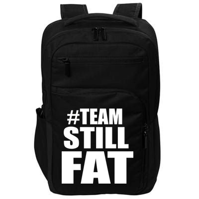 #TeamStillFat Team Still Fat Fitness Weight Impact Tech Backpack