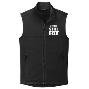 #TeamStillFat Team Still Fat Fitness Weight Collective Smooth Fleece Vest