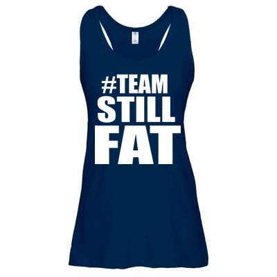 #TeamStillFat Team Still Fat Fitness Weight Ladies Essential Flowy Tank