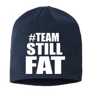 #TeamStillFat Team Still Fat Fitness Weight Sustainable Beanie