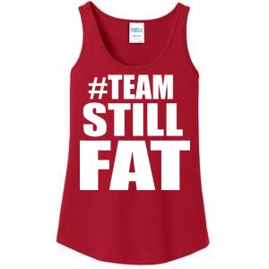 #TeamStillFat Team Still Fat Fitness Weight Ladies Essential Tank