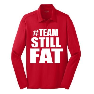 #TeamStillFat Team Still Fat Fitness Weight Silk Touch Performance Long Sleeve Polo