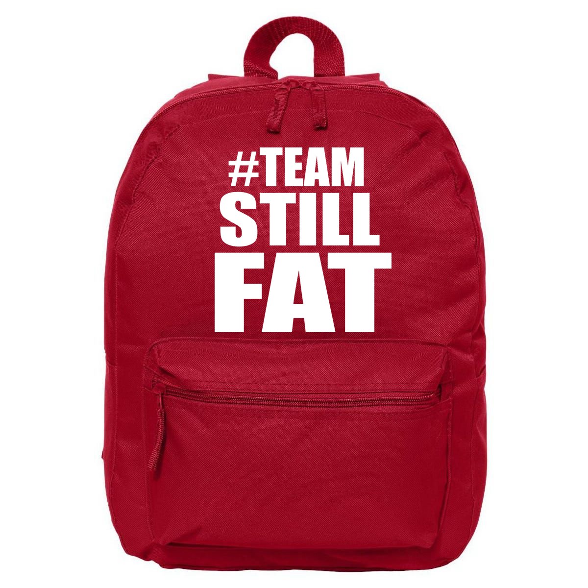 #TeamStillFat Team Still Fat Fitness Weight 16 in Basic Backpack