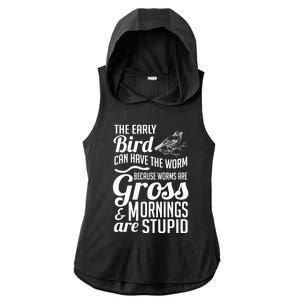 The Early Bird Can Have The Worm Funny Humor Gift Ladies PosiCharge Tri-Blend Wicking Draft Hoodie Tank