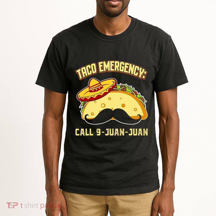 Taco Emergency Call 9 Juan Juan Funny Cinco De Mayo Mexican Tall T-Shirt