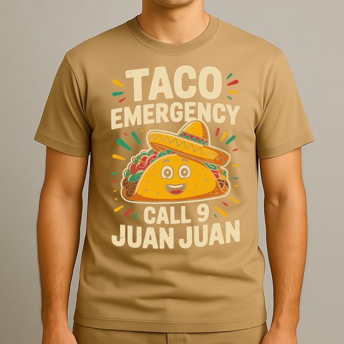 Taco Emergency Call Juan Juan Cinco De Mayo T-Shirt