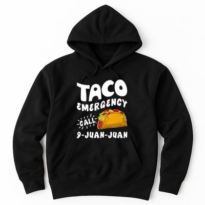 Taco Emergency Call 9 Juan Juan Funny Cinco De Mayo Hoodie