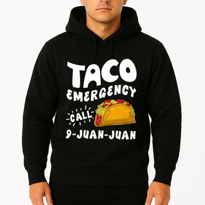 Taco Emergency Call 9 Juan Juan Funny Cinco De Mayo Hoodie